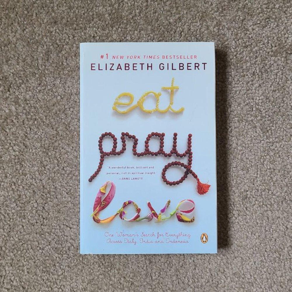 4/$20‎ Eat Pray Love: One Woman's Search for Everything by Elizabeth Gilbert